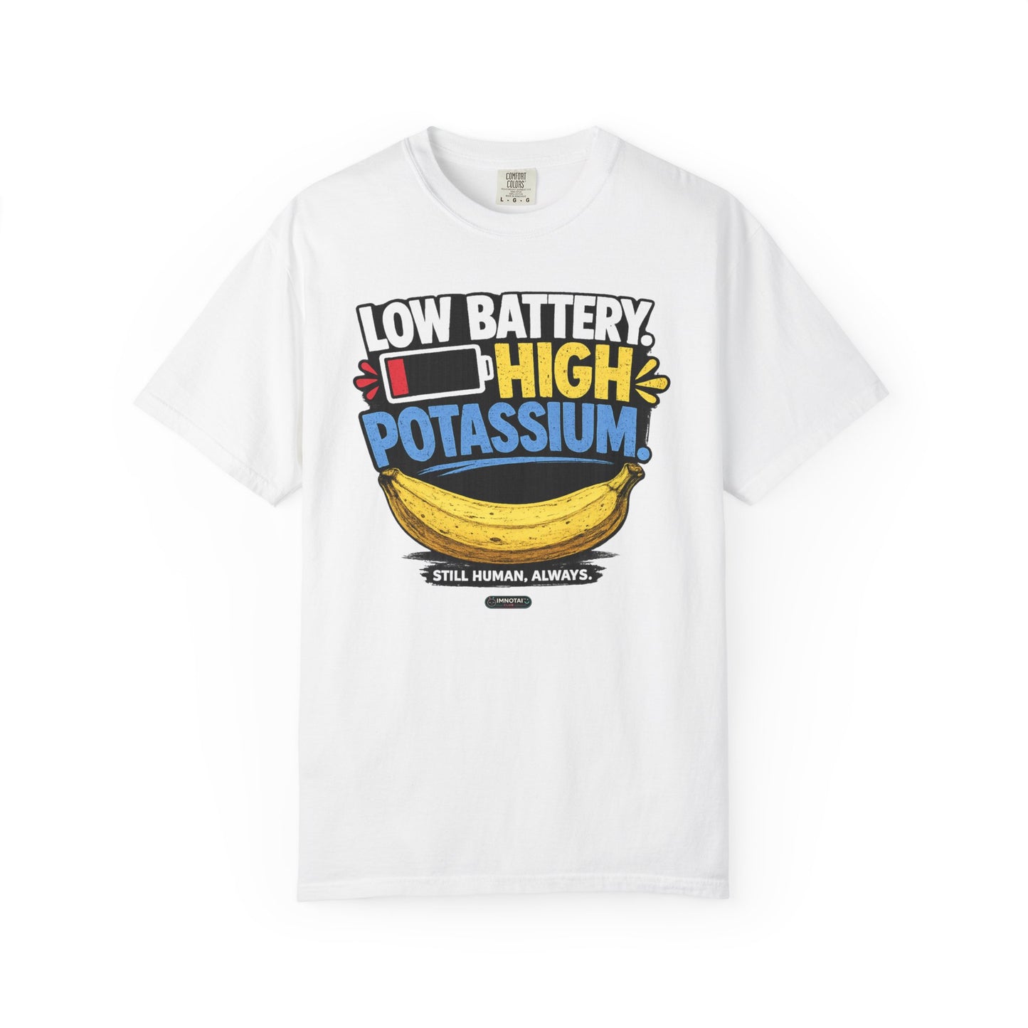 Low Battery, High Potassium Banana T-Shirt