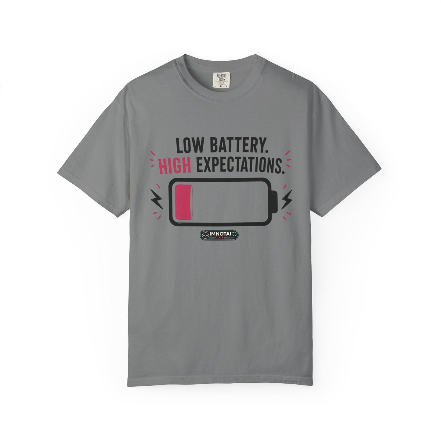 Low Battery, High Expectations T-Shirt