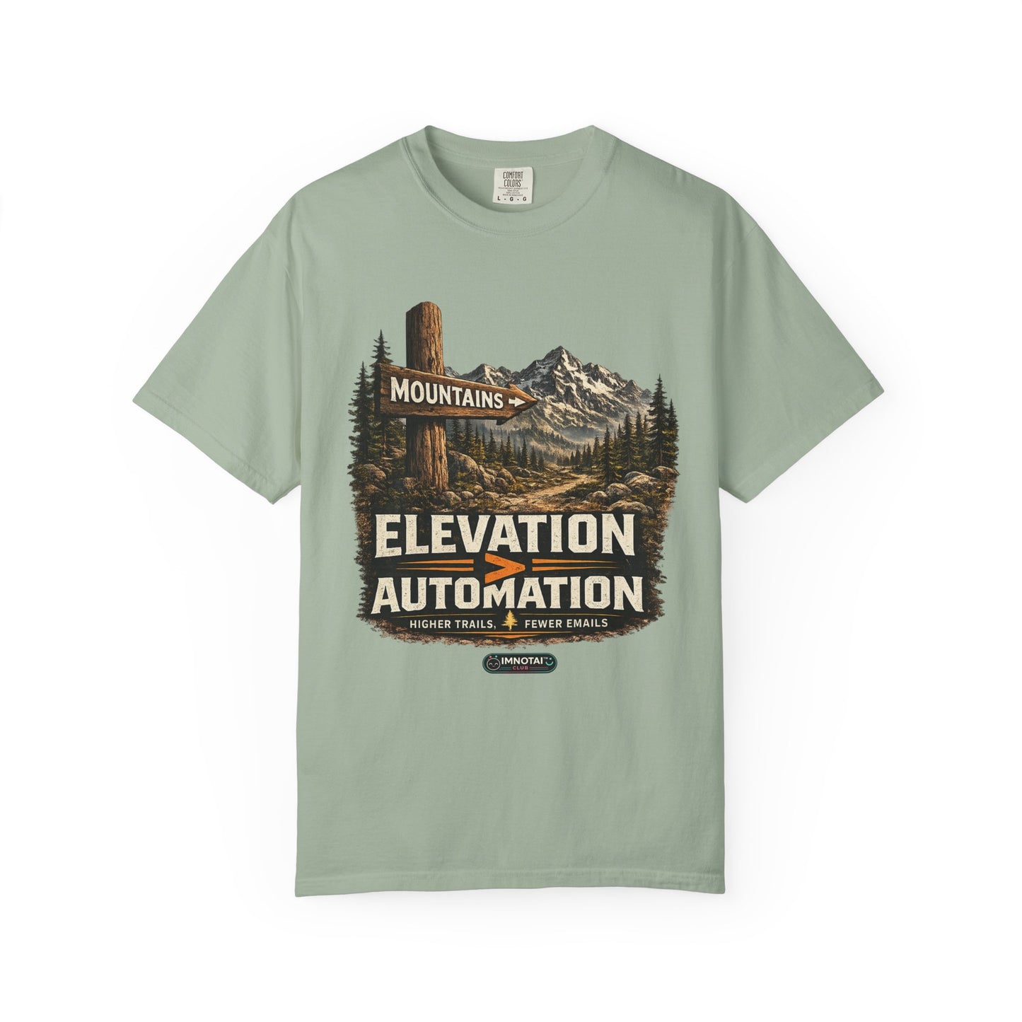Mountains Elevation is GREATER Than Automation T-Shirt