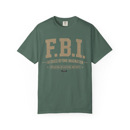 F.B.I. 'Fatigued Beyond Imagination' VINTAGE SILVER FONT  T-Shirt