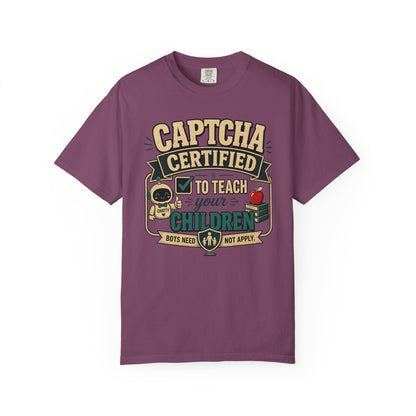 BTS: CAPTCHA Certified to Teach Your Children-Graphic Tee (Teacher / Parent Humor)