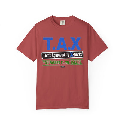 T.A.X. "Theft Approved by Xperts" Graphic Tee