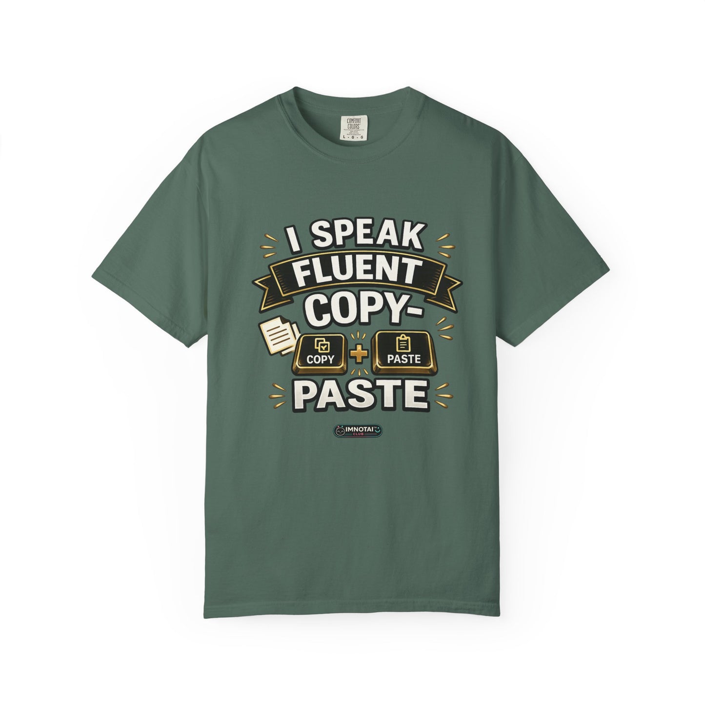 I Speak Fluent Copy‑Paste T-Shirt