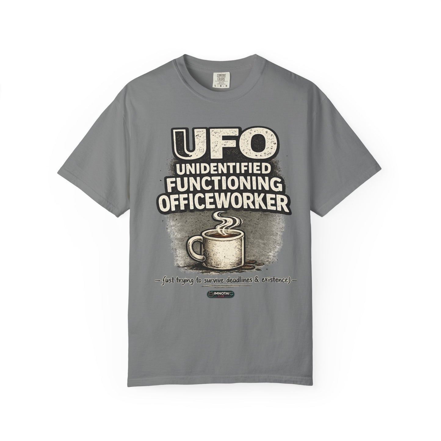 UFO - Unidentified Functioning Officeworker T-Shir