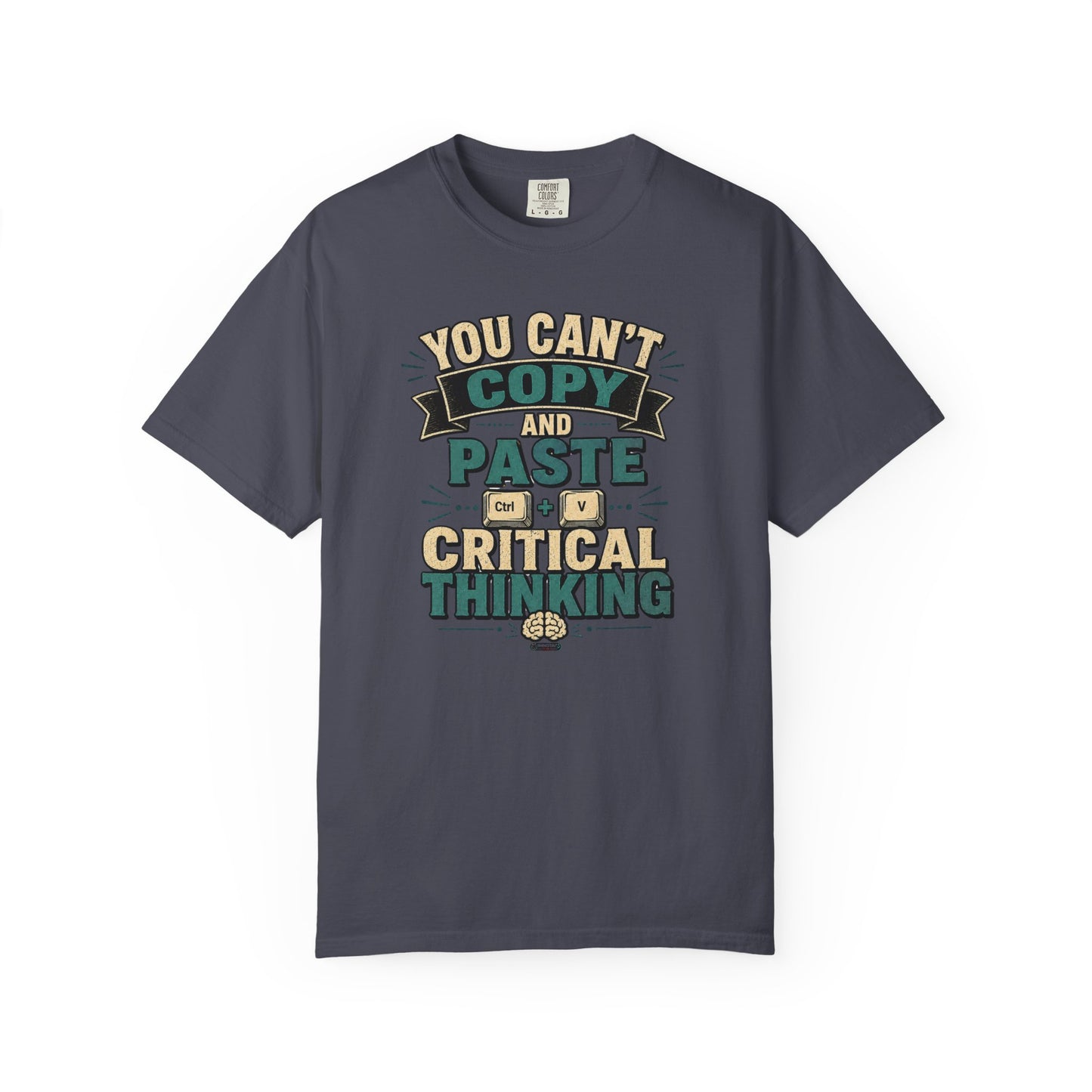 BTS: You Can't Copy and Paste Critical Thinking Graphic Tee