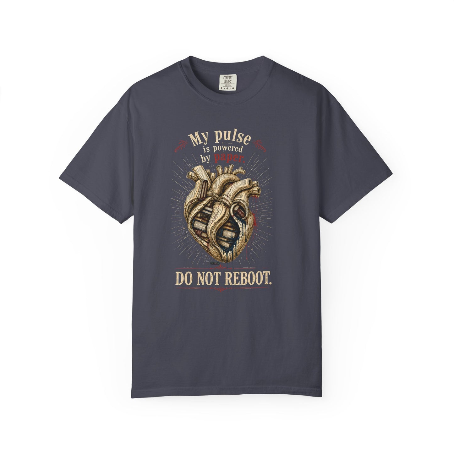 BOOKTee: My Pulse is Powered By Paper. Do Not Reboot T-Shirt