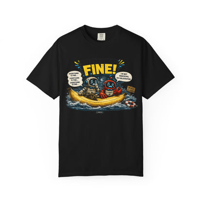 Everything Is Fine! Going Through Hurricane Bananas T-Shirt