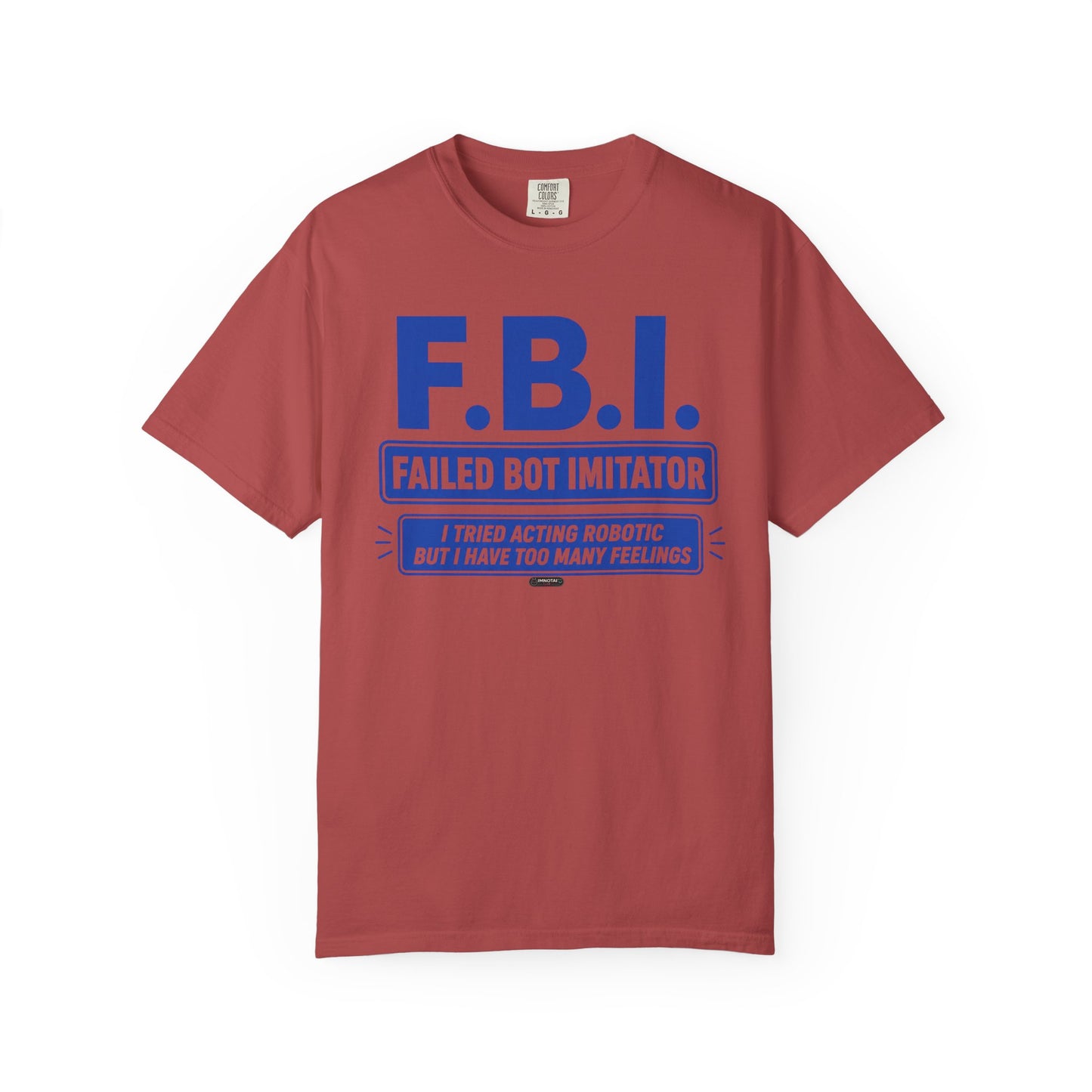 F.B.I. "Failed Bot Imitator" Graphic T-Shirt — Funny Robot Humor Tee