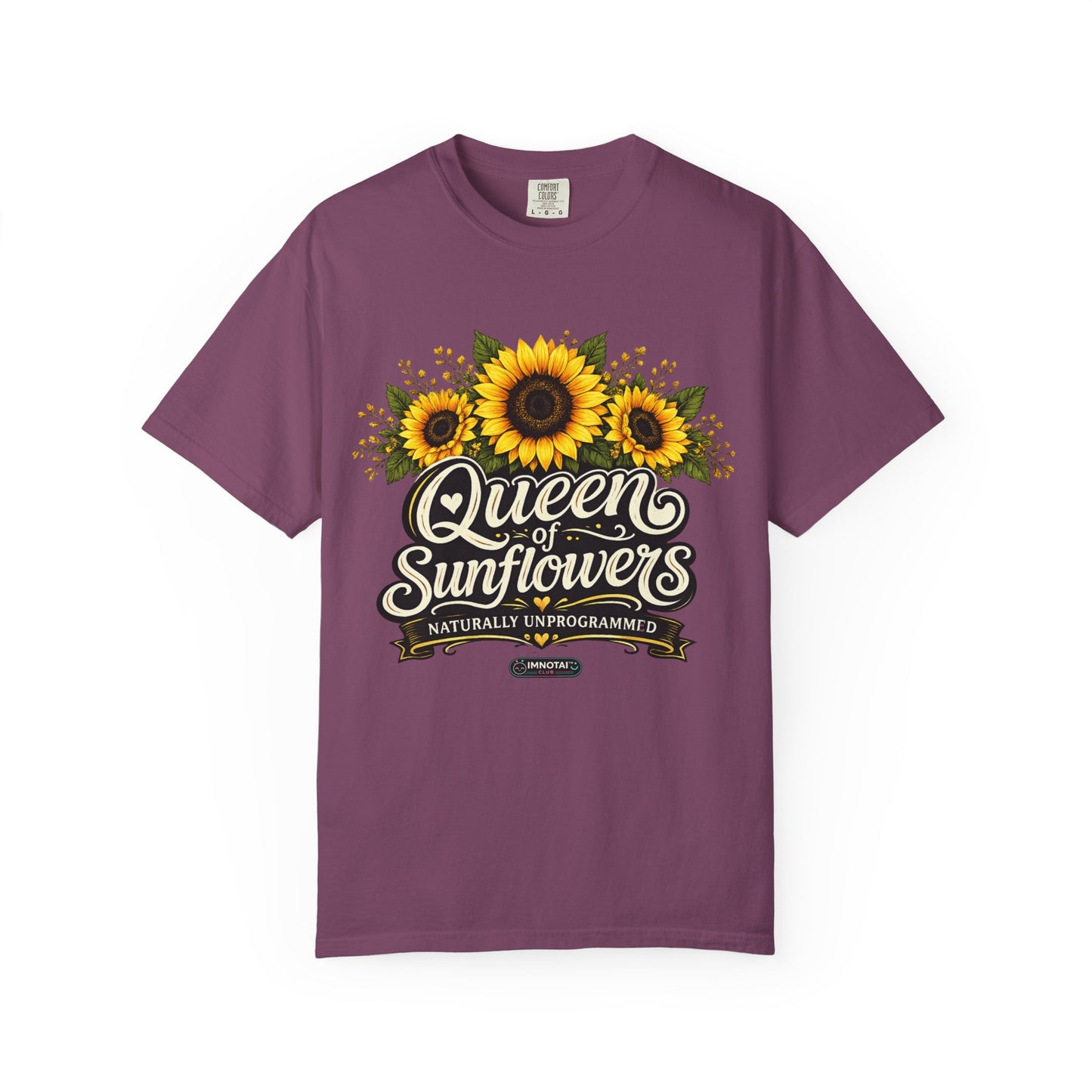 Queen of Sunflowers Naturally Unprogrammed T-Shirt