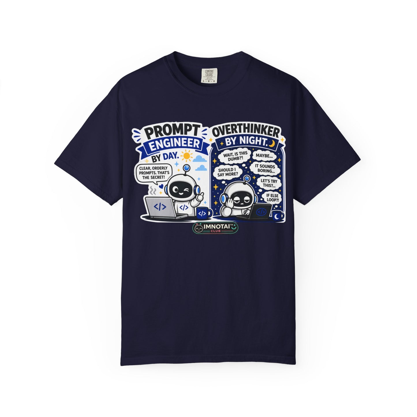 "Prompt Engineer by Day, Overthinker by Night" T-Shirt