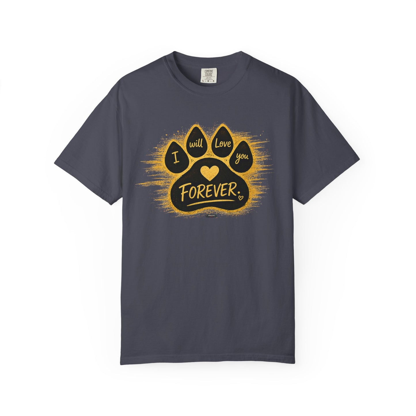 PAWS: I will Love You Forever T-Shirt