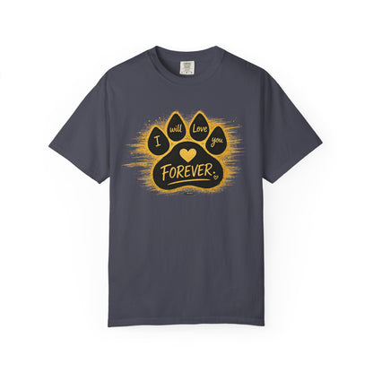PAWS: I will Love You Forever T-Shirt