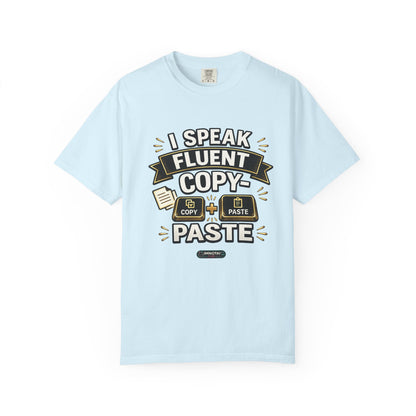 I Speak Fluent Copy‑Paste T-Shirt
