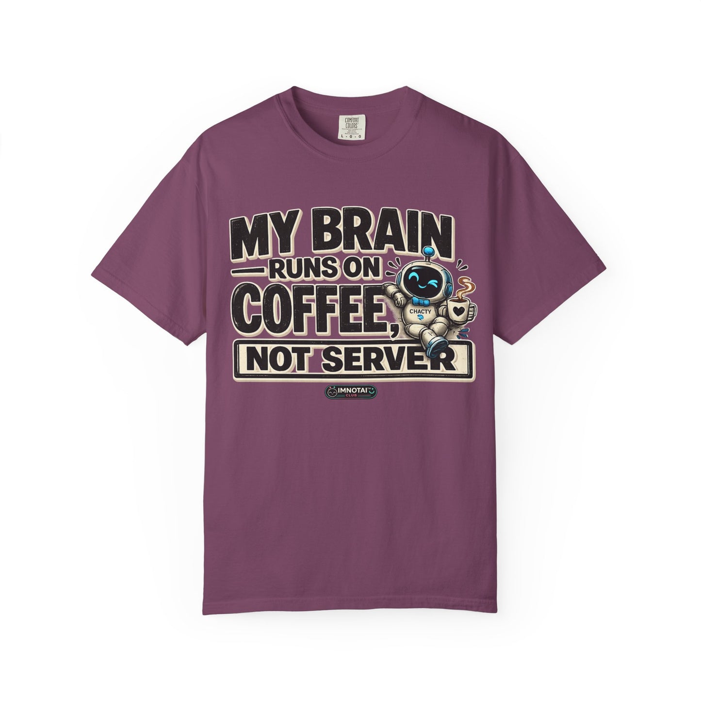 My Brain Runs on Coffee, Not Server T-Shirt