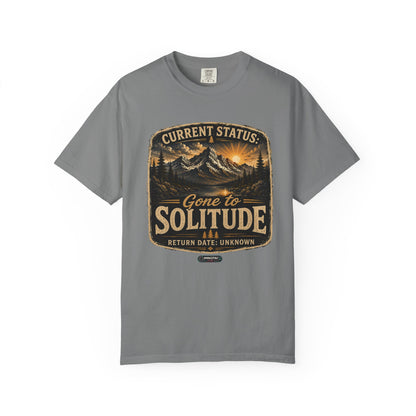 Mountain :Current Status- Gone to Solitude T-Shirt