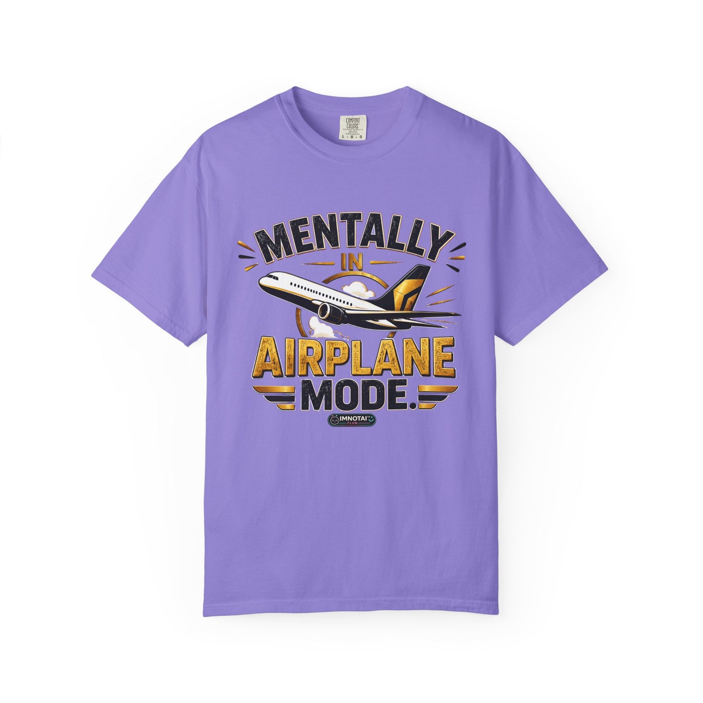 Mentally in Airplane Mode T-Shirt