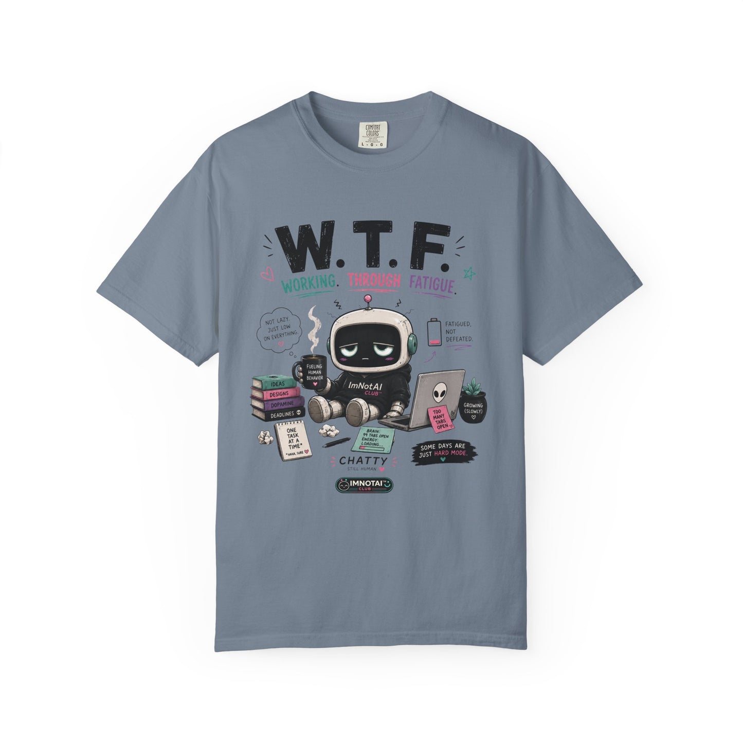 W.T.F. "Working Through Fatigue" Graphic T-Shirt