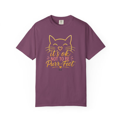 CAT: It's Ok Not To Be Purr-fect T-Shirt
