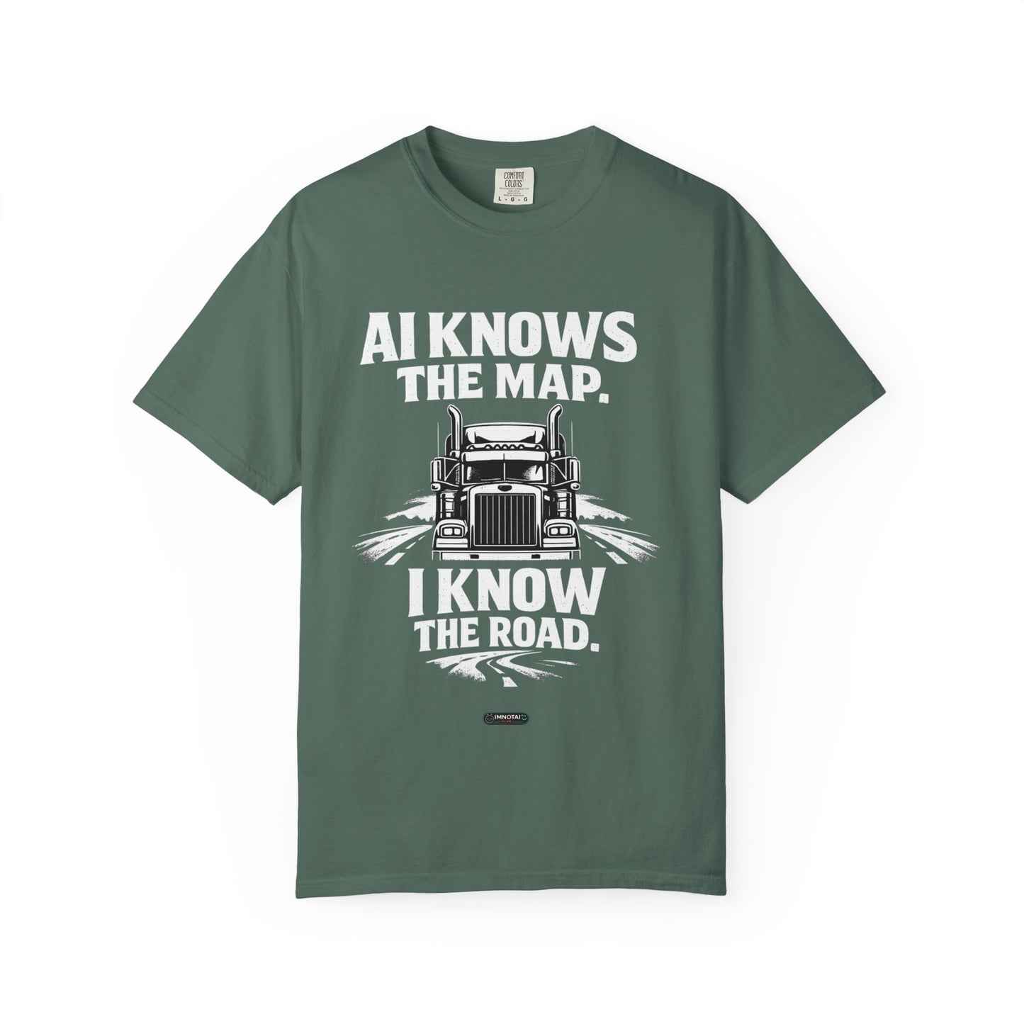 Truck Driver T‑Shirt — “AI Knows the Map, I Know the Road” Graphic Tee