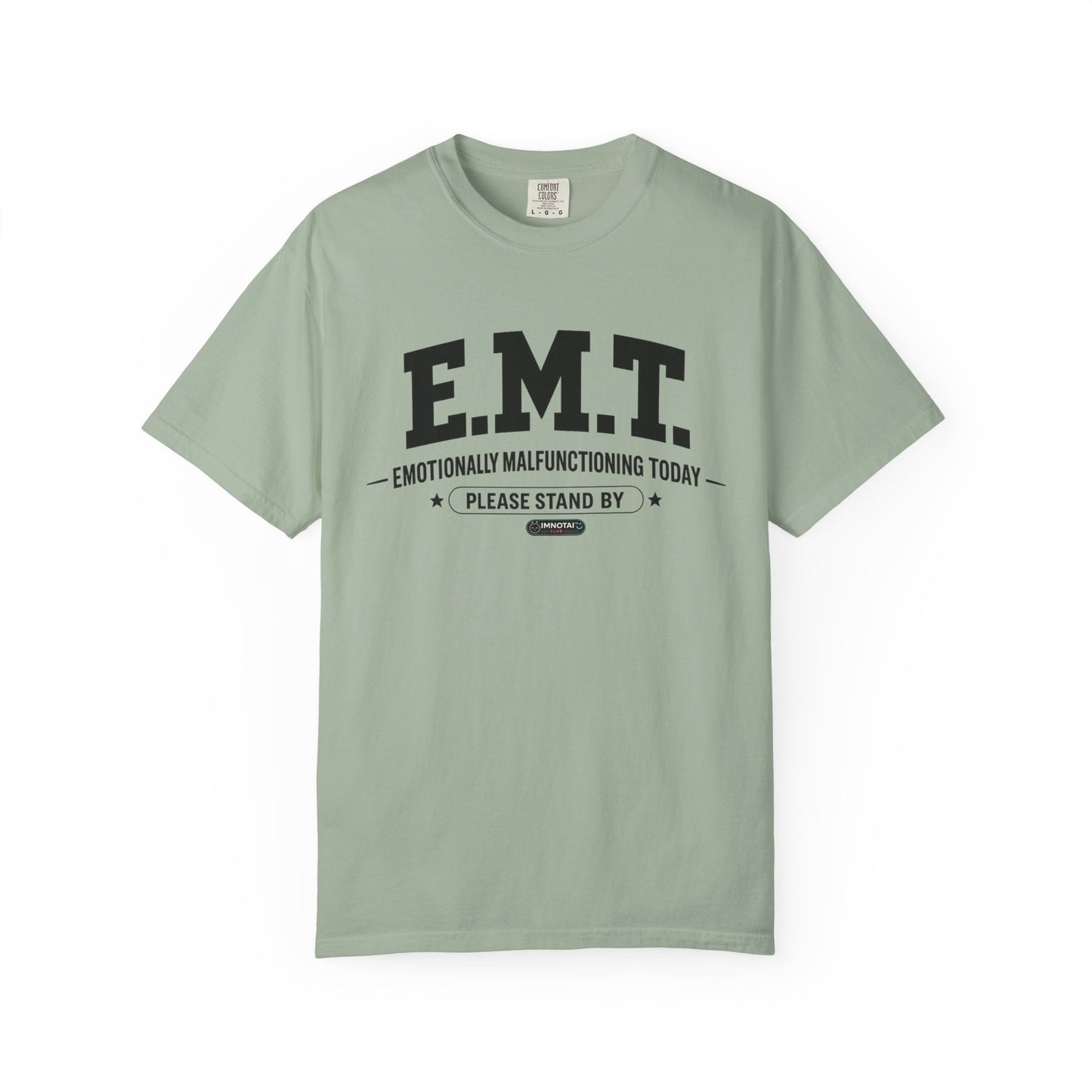 EMT 'Emotionally Malfunctioning Today' T-Shirt