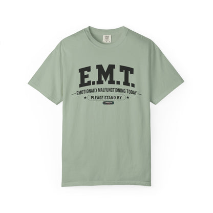 EMT 'Emotionally Malfunctioning Today' T-Shirt