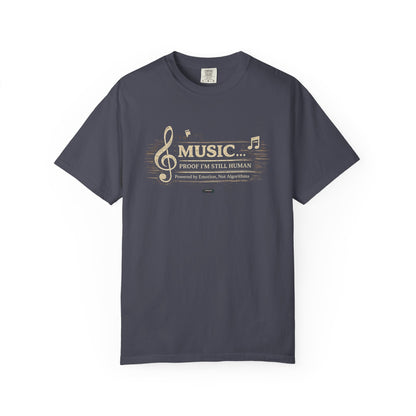 Music: Proof I’m Still Human" Graphic T-Shirt