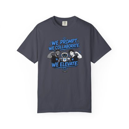 We Prompt, We Collaborate, We Elevate- AI Mens Team Building   Graphic Tee