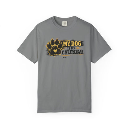 PAWS: My Dog Is My Calendar T-Shirt