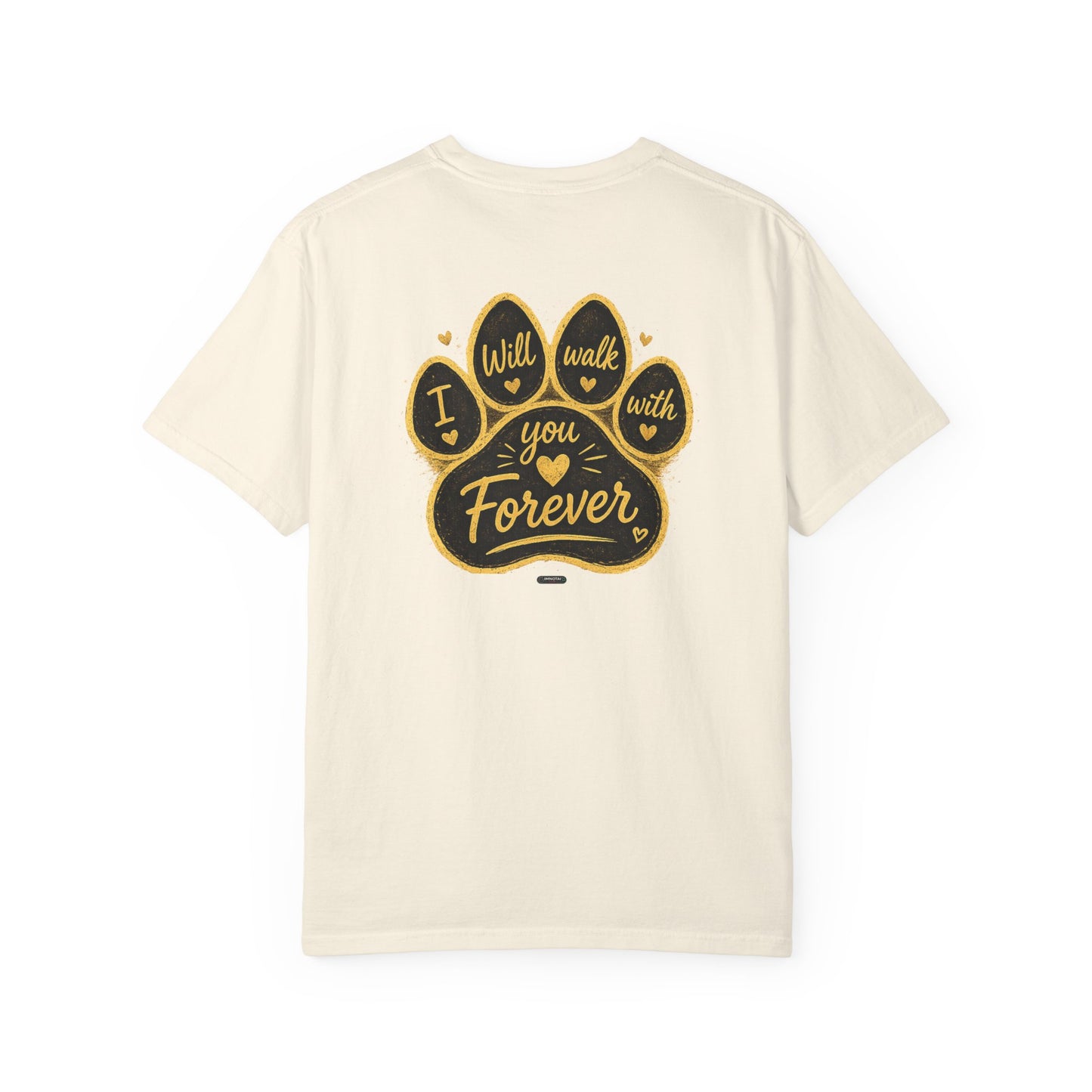 PAWS: I will Walk You Forever T-Shirt
