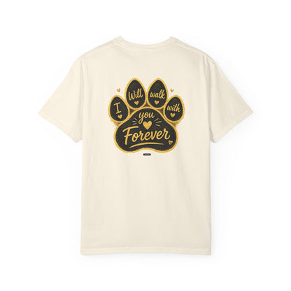 PAWS: I will Walk You Forever T-Shirt