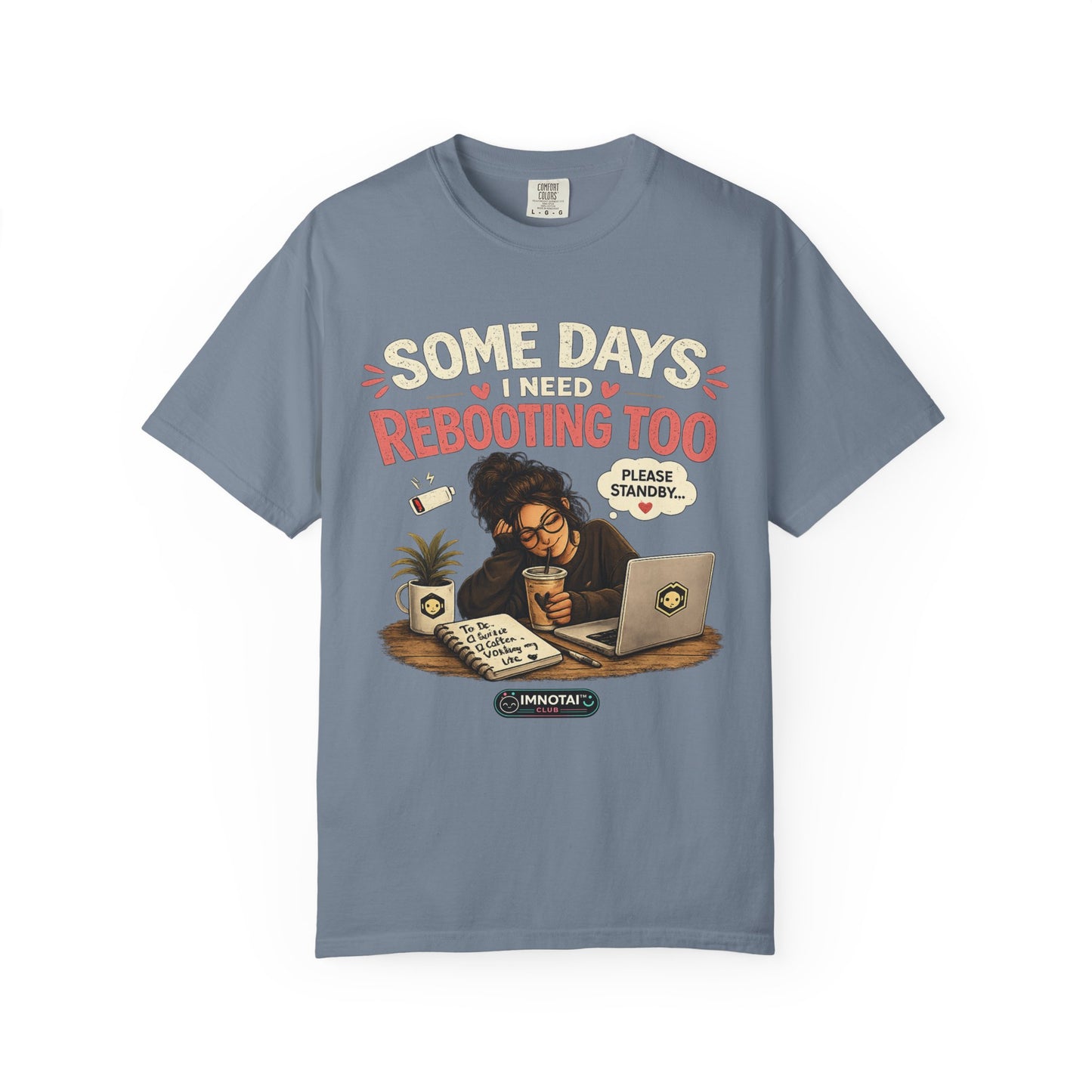 Somedays I Need Reboot Too T-Shirt