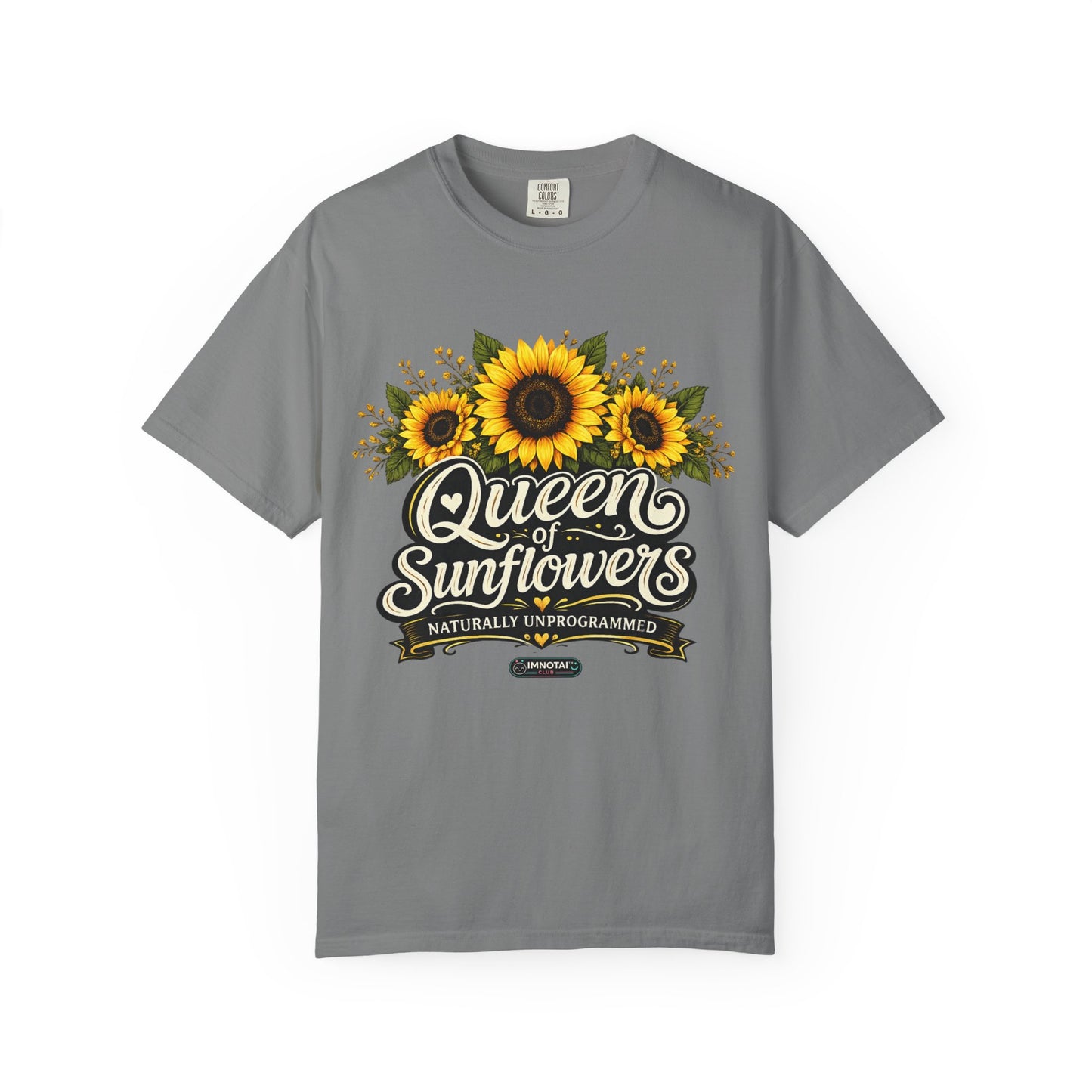 Queen of Sunflowers Naturally Unprogrammed T-Shirt