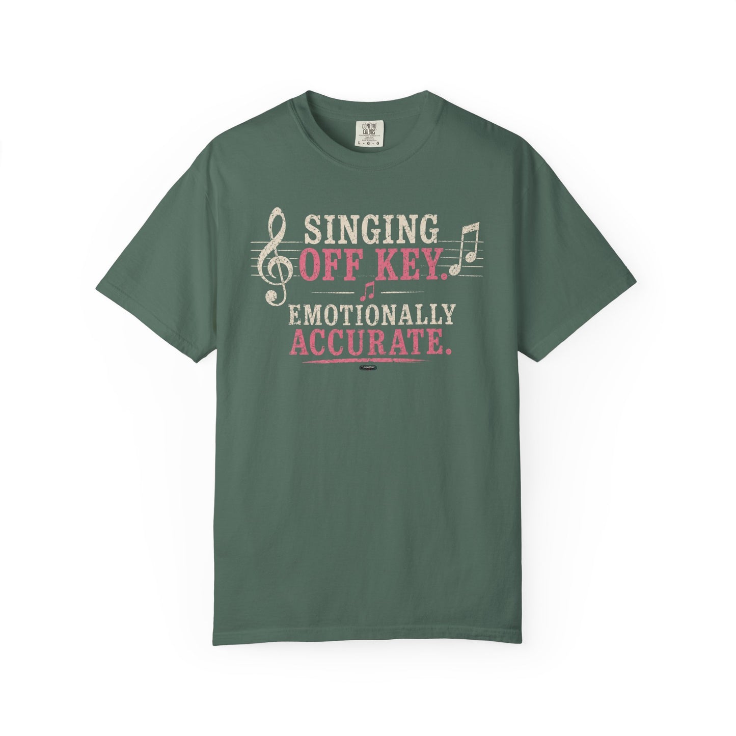 MUSIC: Singing Off Key Emotionally Accurate T-Shirt