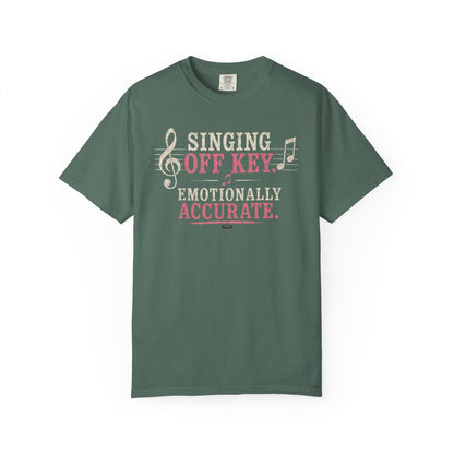 MUSIC: Singing Off Key Emotionally Accurate T-Shirt