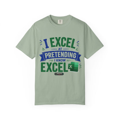 I Excel at Pretending I Know Excel  T-Shirt