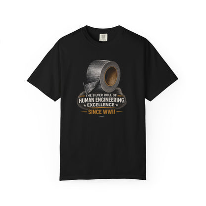 DUCT TAPE: The Silver Roll of Human Engineering Excellence Since WWII” Graphic Tee
