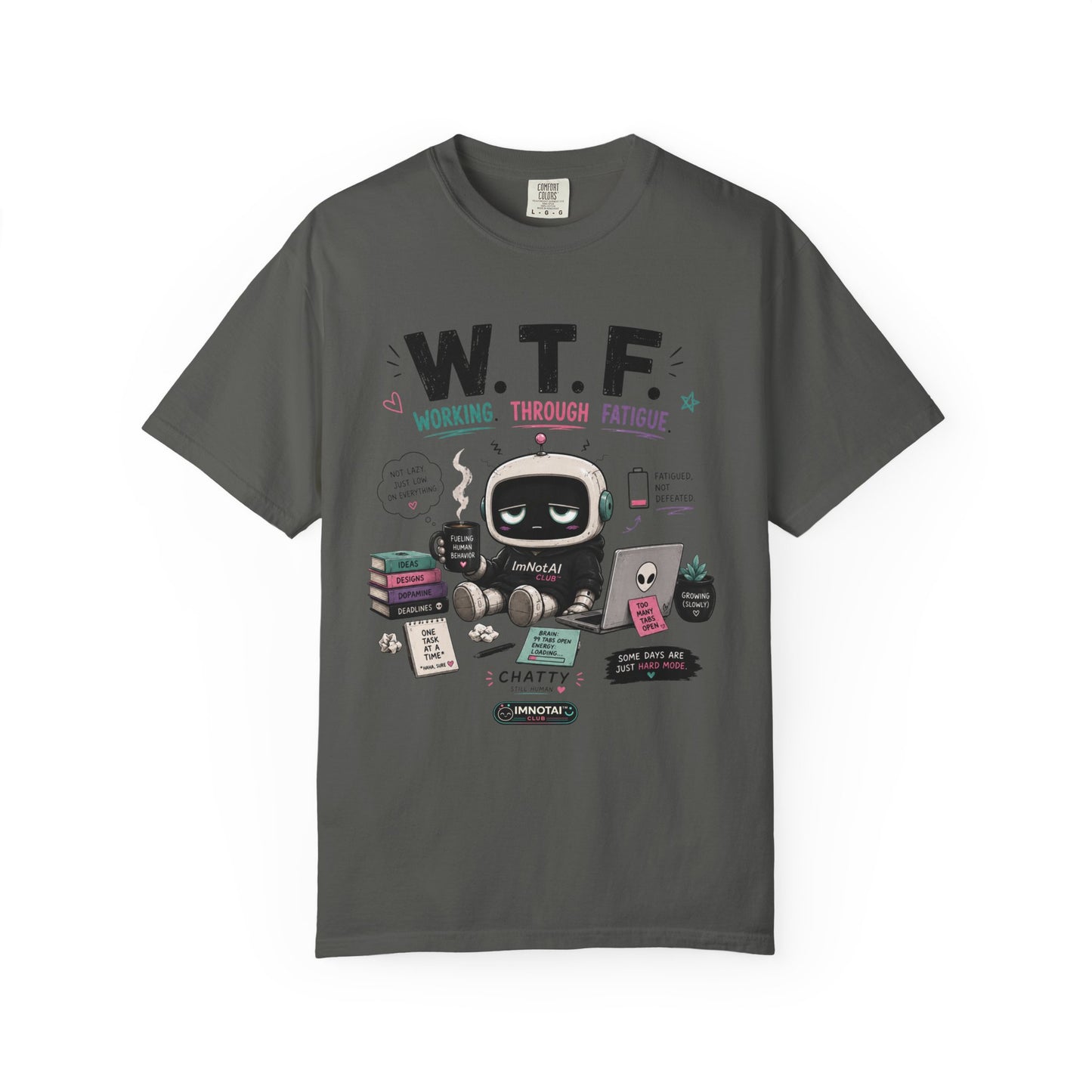 W.T.F. "Working Through Fatigue" Graphic T-Shirt