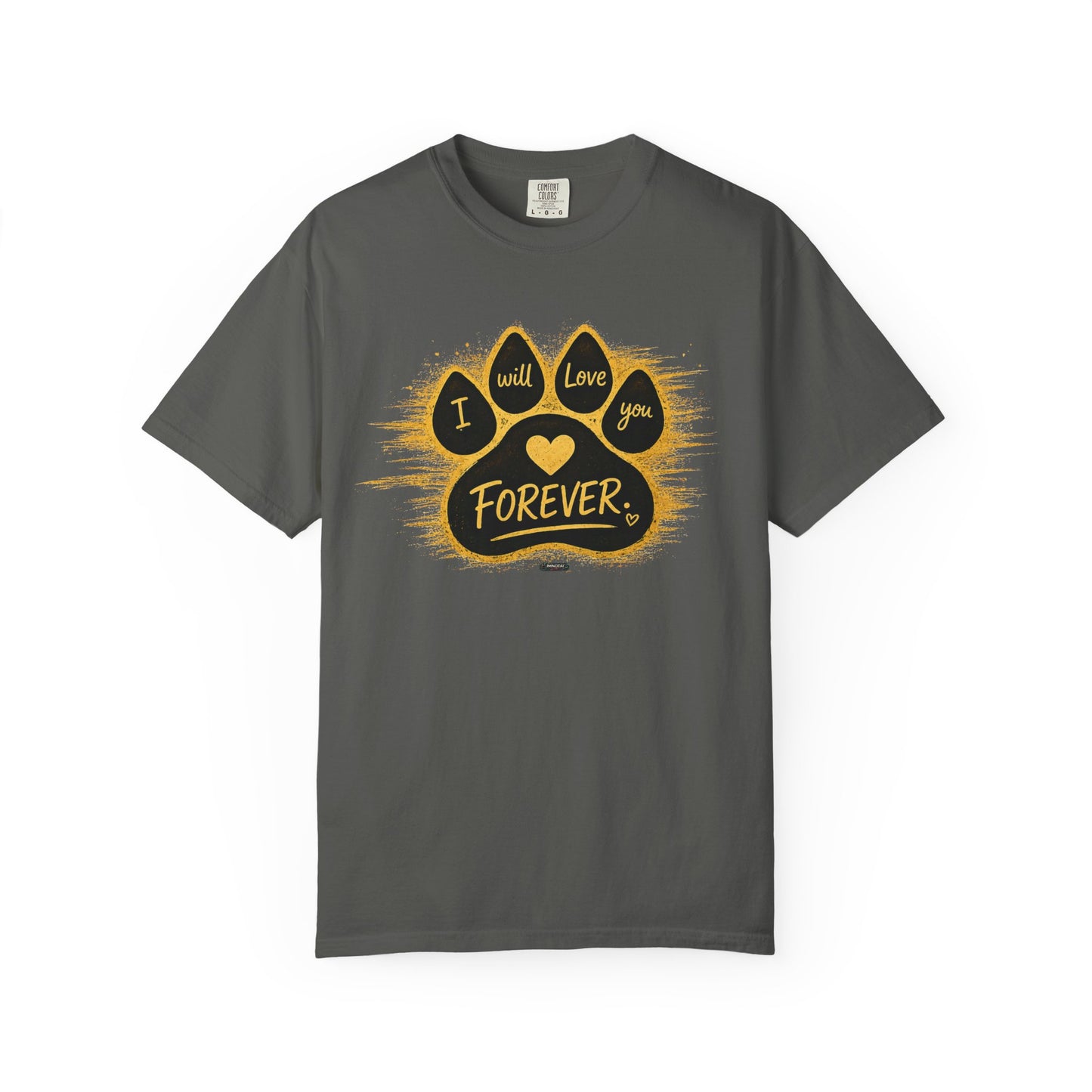 PAWS: I will Love You Forever T-Shirt