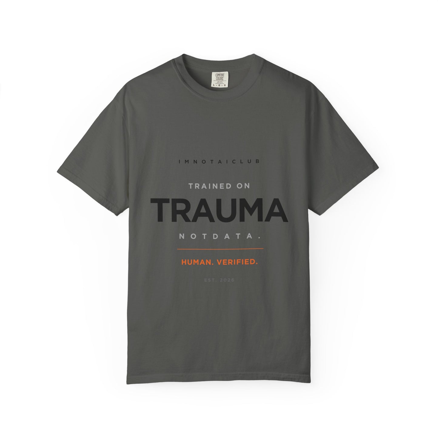 Trained on TRAUMA Not DATA T-Shirt