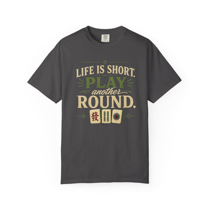 MAHJONG: Life Is Short, Play Another Round T-Shirt