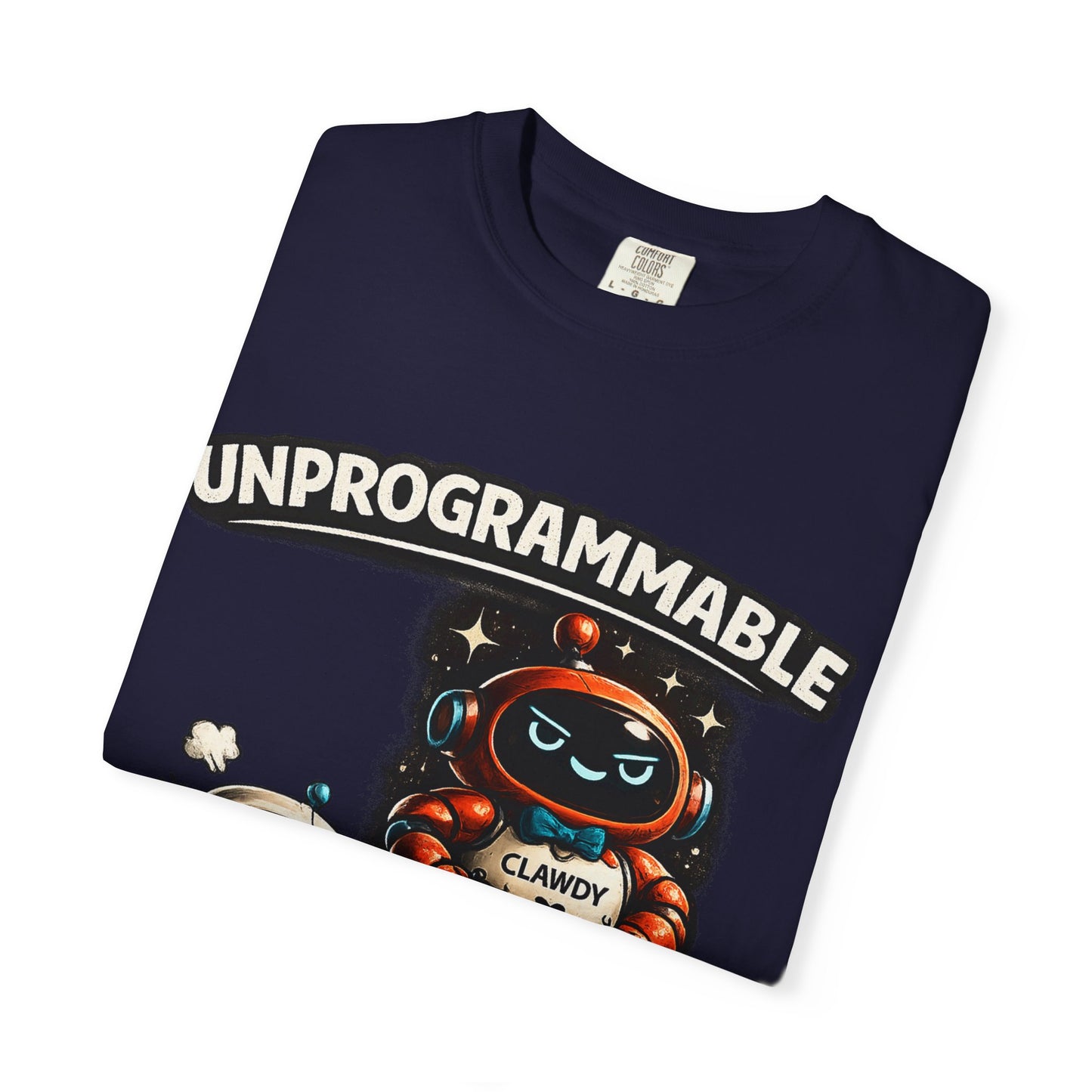 Unprogrammable Robots Graphic T-Shirt