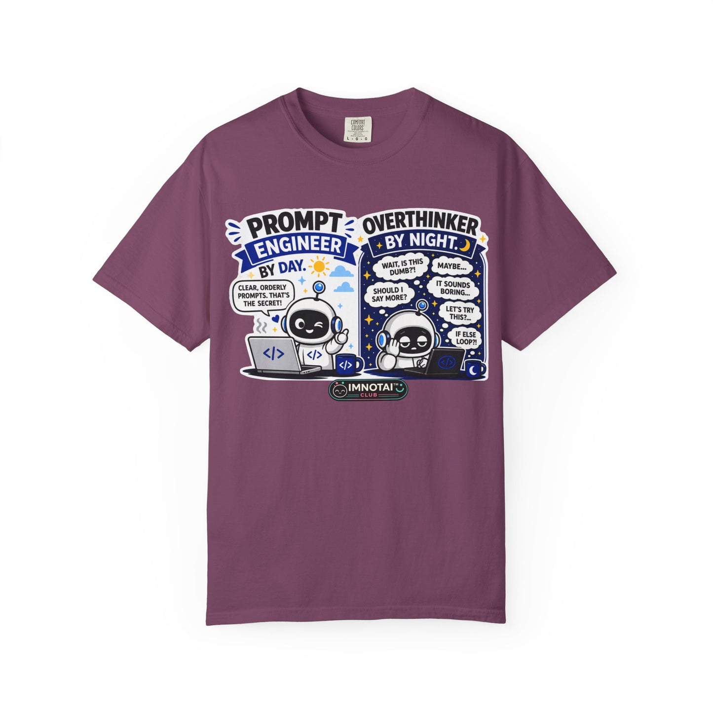 "Prompt Engineer by Day, Overthinker by Night" T-Shirt