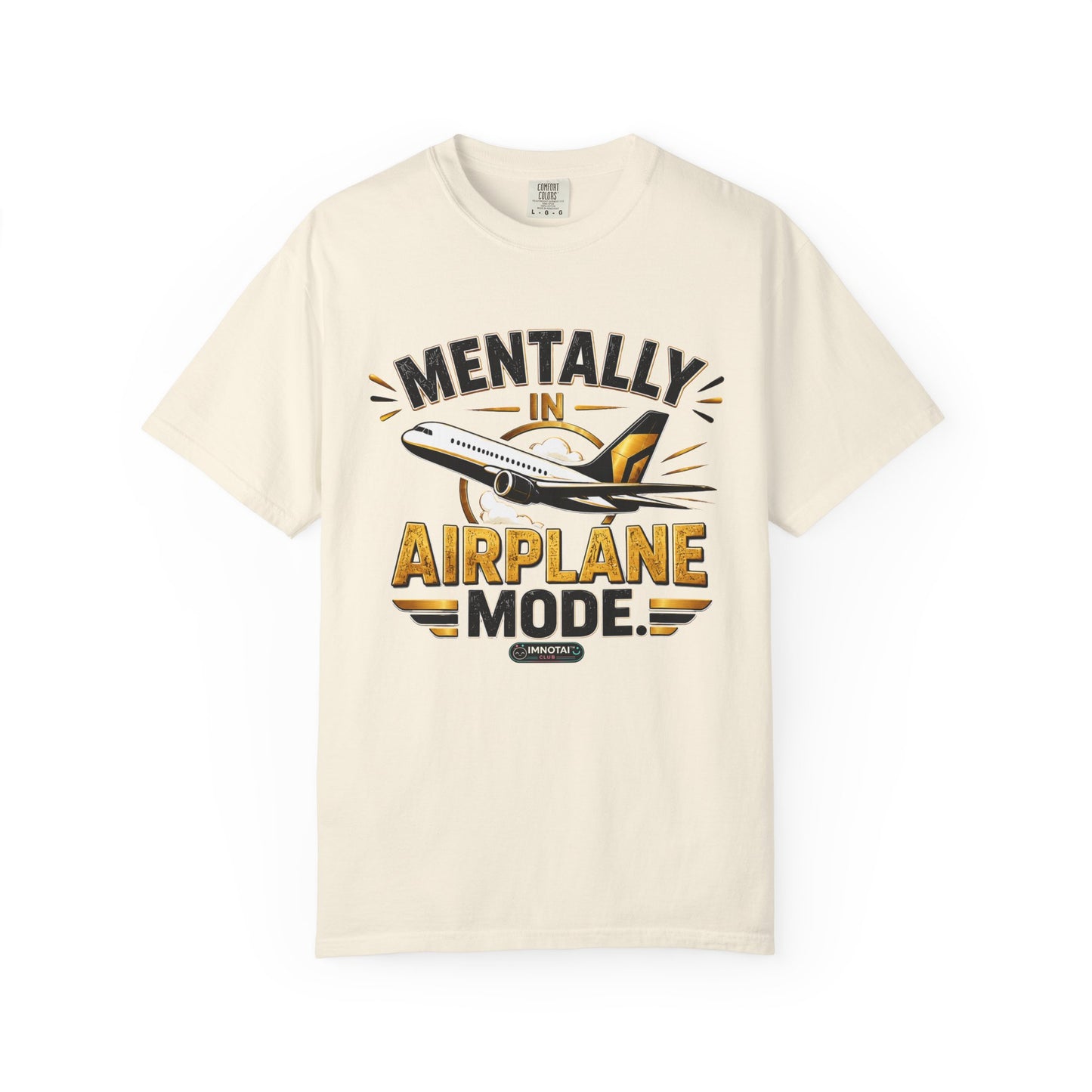 Mentally in Airplane Mode T-Shirt