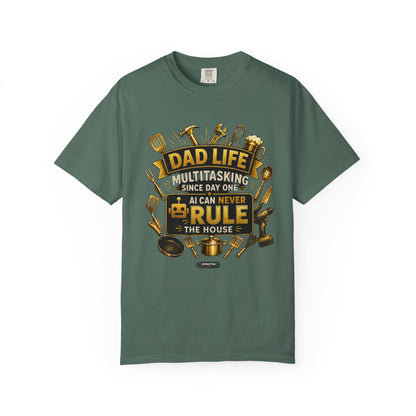 Dad Life "AI Can Never Rule the House" Funny Fatherhood T-shirt