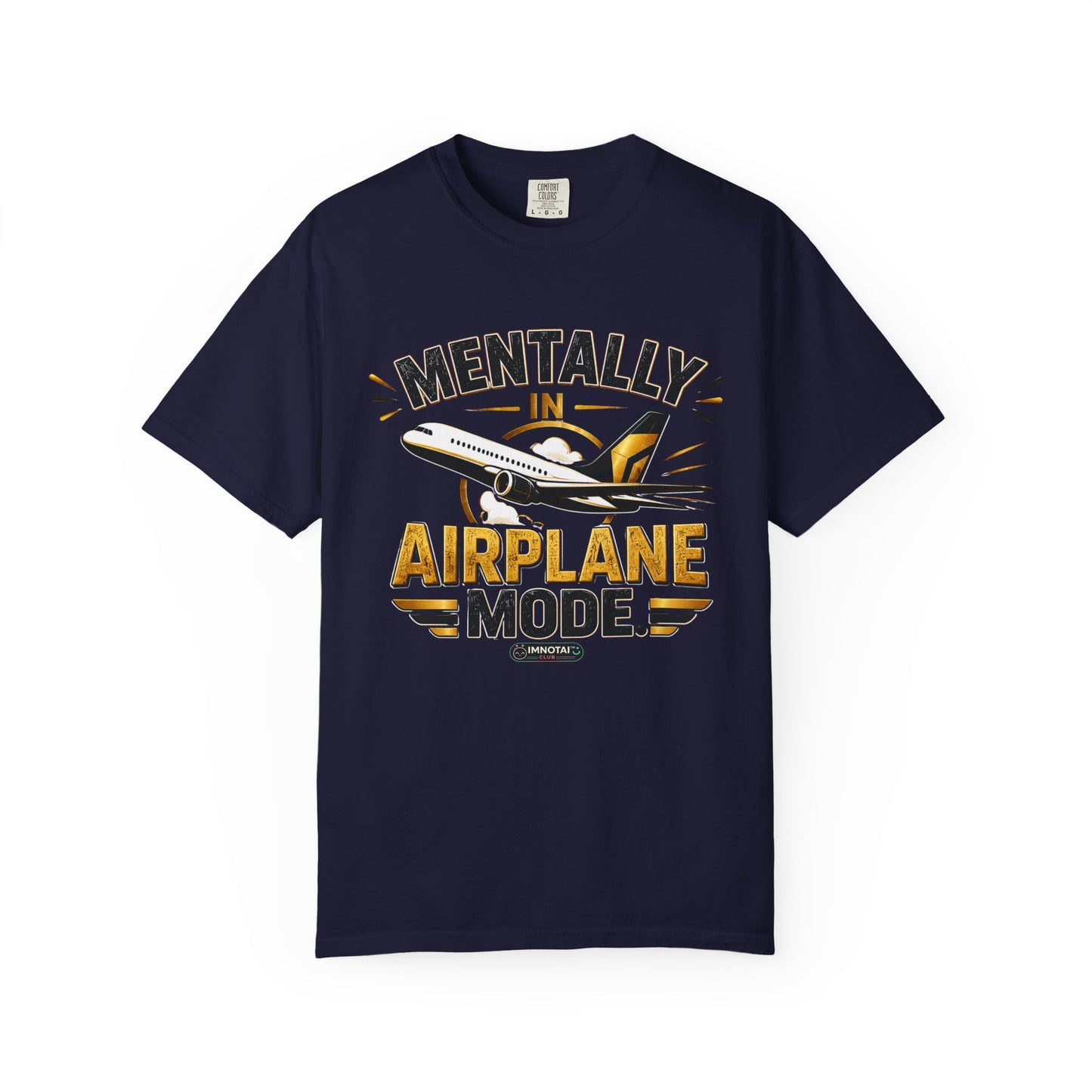 Mentally in Airplane Mode T-Shirt