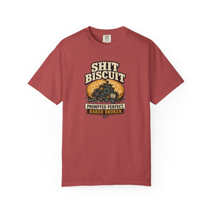 Shit Biscuit- Prompted Perfect. Bake Broken T-shirt
