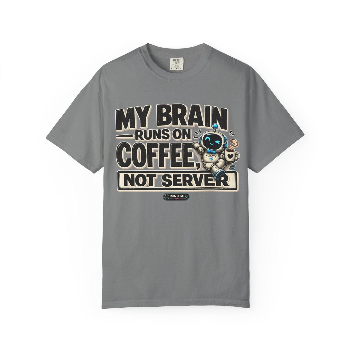 My Brain Runs on Coffee, Not Server T-Shirt