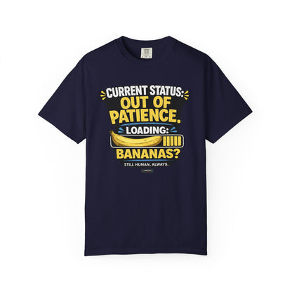 Out Of Patience Loading Bananas T-Shirt