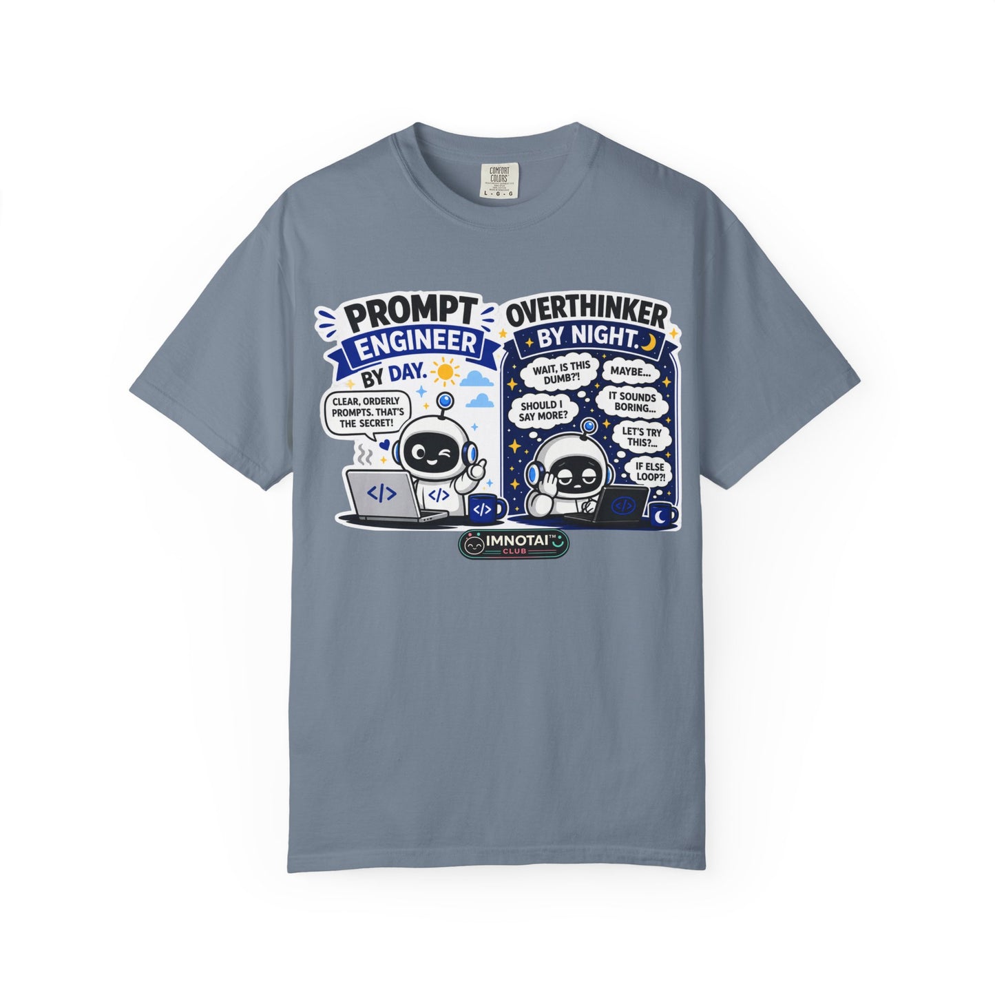 "Prompt Engineer by Day, Overthinker by Night" T-Shirt