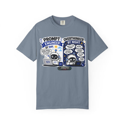 "Prompt Engineer by Day, Overthinker by Night" T-Shirt